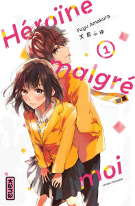 Héroïne malgré moi Tome 1 - Amakura Fuyu