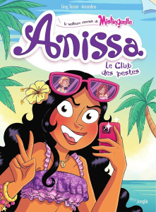 Anissa Tome 3 : Le club des pestes - Tessier Greg