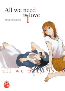 All we need is love Tome 1 - Amano Shuninta