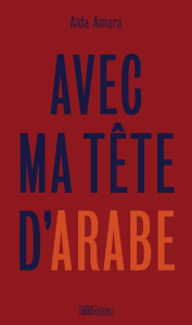 Avec ma tête d'arabe - Amara Aïda