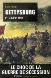 Gettysburg. 1er - 3 juillet 1863 - Ameur Farid