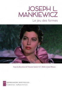 Joseph L. Mankiewicz. Le jeu des formes - Amiel Vincent ; Binh N. T. ; Moure José