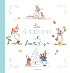 Les 4 saisons de la Famille Lapin - Amiot Karine-Marie ; Saint-Exupéry Diane de