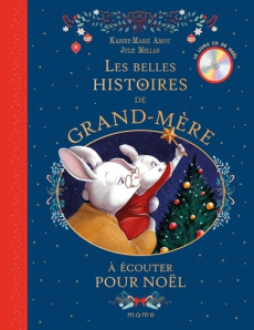 Les belles histoires de Grand-mère à écouter pour Noël. Avec 1 CD audio - Amiot Karine-Marie ; Mellan Julie