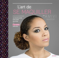 L'art de se maquiller par Amivi Makeup - AMIVI/BRIET