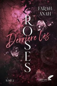 Derriere les roses/02/ - Anah Farah