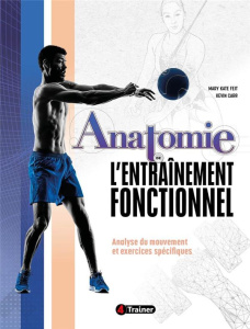 ANATOMIE ENTRAINEMENT FONCTION - Mary Kate Feit. Kevin Carr