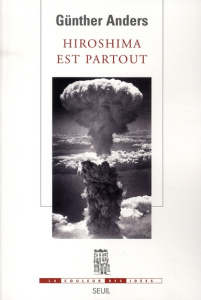 Hiroshima est partout - Anders Günther ; Dupuy Jean-Pierre