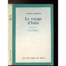 LE VOYAGE D'ITALIE - ANDERSCH ALFRED
