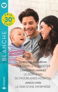 Une famille à adopter ; Le don Juan du Moorlands Hospital ; Le pari d'une infirmière - Anderson Caroline ; Hawkes Charlotte ; Lynn Janice