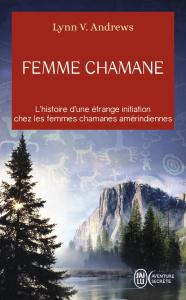 Femme chamane - Andrews Lynn-V ; Guy Casaril Françoise