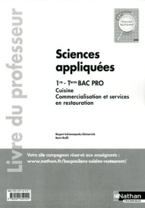 Sciences appliquées 1e - Tle Bac Pro Cuisine - Commercialisation et services en restauration. Livre - Andriamampandry-Rakotoarivelo Margaret ; Woelfli M