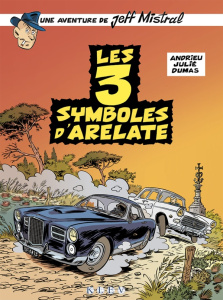 Une aventure de Jeff Mistral Tome 2 : Les 3 symboles d'Arelate - Andrieu ; Julié ; Dumas