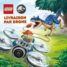 LEGO Jurassic World : Livraison par drone - Andrysiak Maciej ; Espinasse Valérie