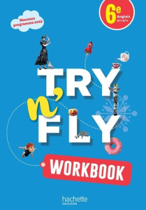 Anglais 6e Try n' Fly. Workbook, Edition 2025 - Badi Nadia ; Benjamin Raphaël ; Bringuier Agnès ;