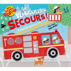 Les véhicules de secours. 5 fantastiques pop-up ! - Anglicas Louise ; Jewitt Kathryn