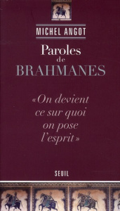 Paroles de brahmanes - Angot Michel