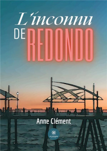 L'inconnu de redondo - Clément Anne