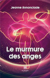 Le murmure des anges - Annonciade Jeanne