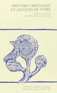 HISTOIRE ORIENTALE DE JACQUES DE VITRY.TRADUCTION EN FRANCAIS MODERNE - ANONYME