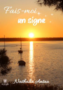 Fais-moi un signe - Antao Nathalie