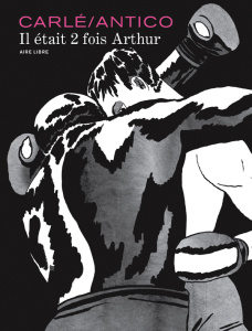 Il était 2 fois Arthur - Antico Nine ; Carlé Grégoire