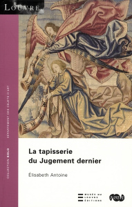 La tapisserie du Jugement dernier - Antoine Elisabeth ; Loyrette Henri