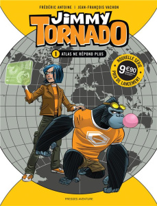 Jimmy Tornado Tome 1 : Atlas ne répond plus - Antoine Frédéric ; Vachon Jean-François