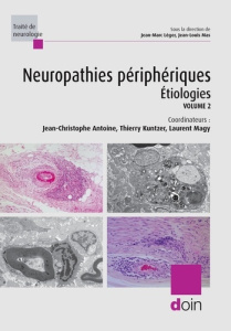 Neuropathies périphériques. Tome 2, Etiologies - Antoine Jean-Christophe ; Kuntzer Thierry ; Magy L