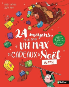 24 moyens pour avoir un max de cadeaux à Noël ou pas ! - Antoine Amélie ; Zonk Zelda