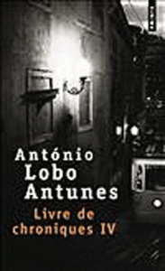 Livre de chroniques Tome 4 - Antunes António Lobo ; Giudicelli Michelle