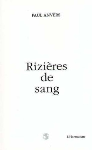 Rizières de sang - Anvers Paul