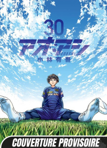 Ao Ashi Playmaker Tome 30 - Kobayashi Yûgo ; Zegrour Amira ; Blot Boris ; Mart