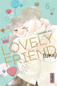 Lovely Friend(zone) Tome 5 - Aoi Mamoru ; Kukor Aline ; Montésinos Eric