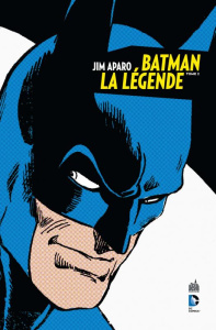 Batman, la légende Tome 2 - Aparo Jim ; Haney Bob ; Goodwin Archie ; Burkett C