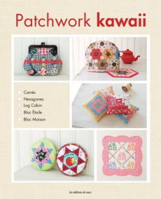 Patchwork kawaii - Arai Hisako ; Sanjo Yoko ; Fujita Ritsuko ; Harumi