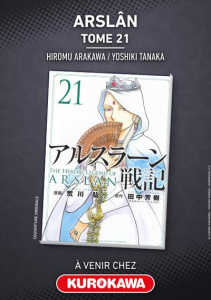 The Heroic Legend of Arslân Tome 21 - Arakawa Hiromu ; Tanaka Yoshiki ; Vautrin Fabien