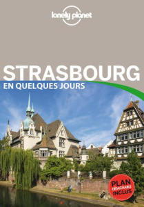 Strasbourg en quelques jours. Plan détachable inclus, 3e édition - Araujo Sonia de ; Mangold Julia ; Froehly Vincent