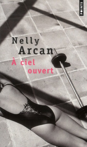 A ciel ouvert - Arcan Nelly