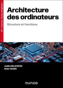 Architecture des ordinateurs. Structures et fonctions - Delacroix Joëlle ; Cazes Alain