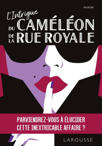 L'intrigue du caméléon de la rue Royale - ARIADNE