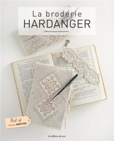 La broderie Hardanger - Arias Ruiz Mamen ; Barbecot Didier
