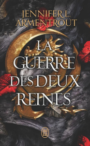 Le sang et la cendre Tome 4 : La Guerre des deux Reines - Armentrout Jennifer L. ; Appelius Paola ; Claude C