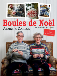 Boules de Noël. 55 modèles au tricot - ARNE ET CARLOS