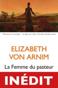 La femme du pasteur - Arnim Elizabeth von ; Santa-Croce Elisabeth