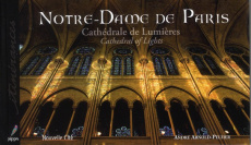 Notre-Dame de Paris / Cathédrale de lumières - Arnold-Peltier André