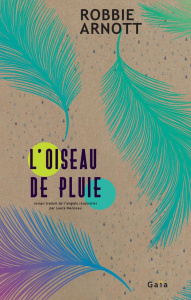 L'Oiseau de pluie - Arnott Robbie