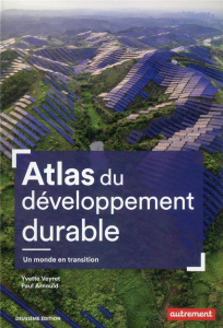 Atlas du développement durable. 2e édition - Arnould Paul ; Veyret Yvette ; Levasseur Claire