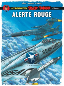 Les aventures de Buck Danny "Classic" Tome 6 : Alerte rouge - Arroyo Jean-Michel ; Marniquet Frédéric ; Zumbiehl