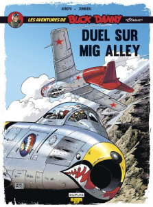 Les aventures de Buck Danny "Classic" Tome 2 : Duel sur Mig Alley - Arroyo Jean-Michel ; Zumbiehl Frédéric ; Formaggio